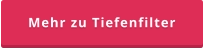 Mehr zu Tiefenfilter