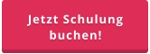 Jetzt Schulungbuchen!