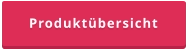 Produktübersicht