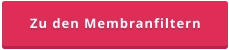 Zu den Membranfiltern