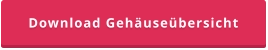 Download Gehäuseübersicht