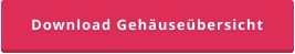 Download Gehäuseübersicht