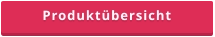 Produktübersicht